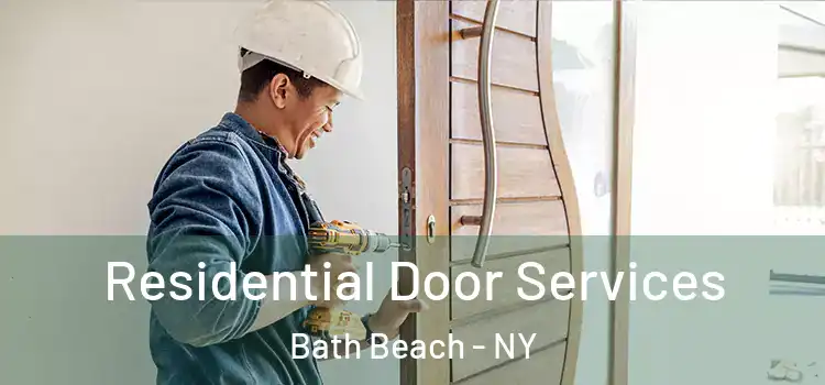 Residential Door Services Bath Beach - NY