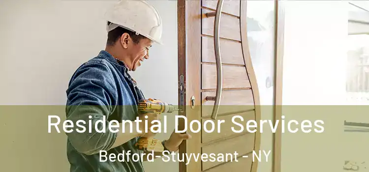 Residential Door Services Bedford-Stuyvesant - NY