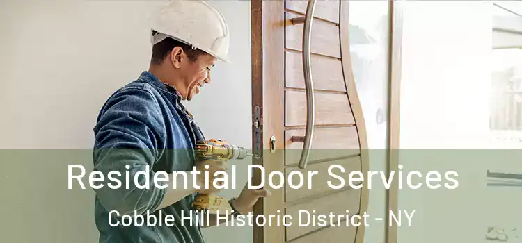 Residential Door Services Cobble Hill Historic District - NY