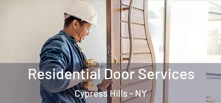 Residential Door Services Cypress Hills - NY