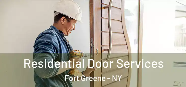 Residential Door Services Fort Greene - NY