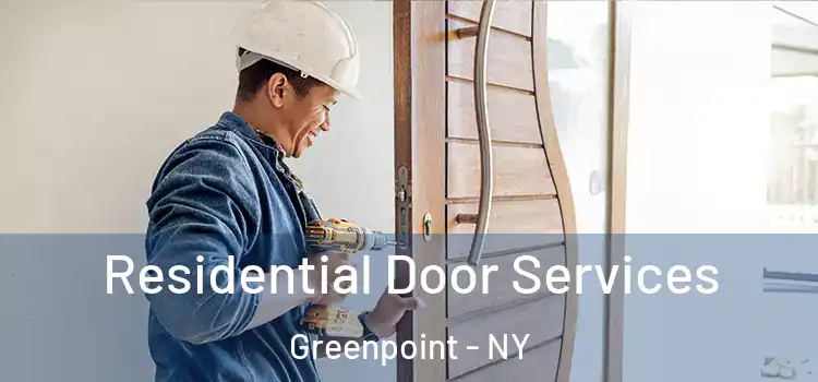 Residential Door Services Greenpoint - NY