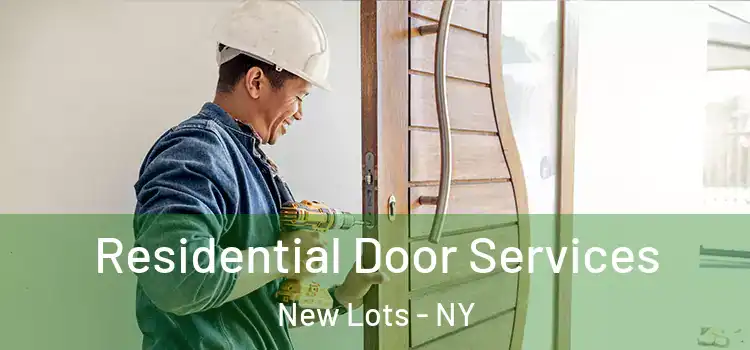 Residential Door Services New Lots - NY