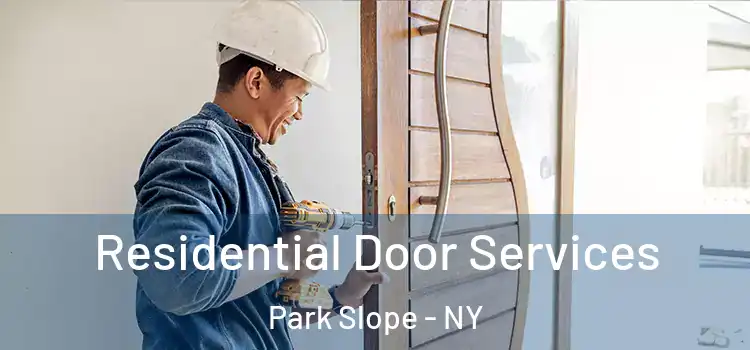  Residential Door Services Park Slope - NY