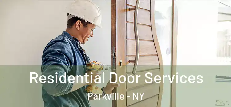 Residential Door Services Parkville - NY