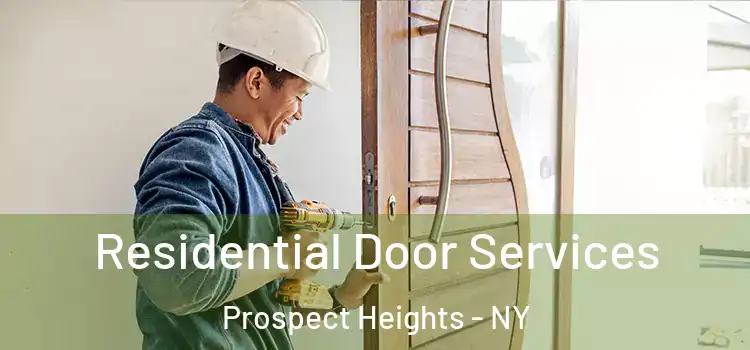 Residential Door Services Prospect Heights - NY