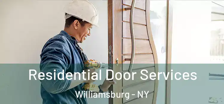 Residential Door Services Williamsburg - NY
