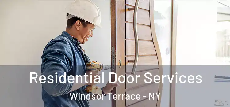 Residential Door Services Windsor Terrace - NY