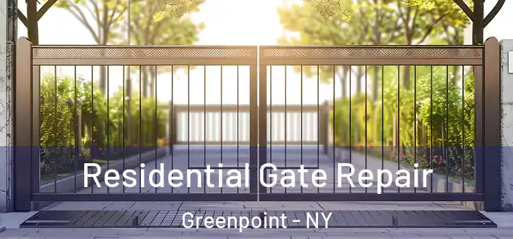 Residential Gate Repair Greenpoint - NY