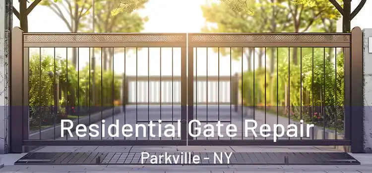 Residential Gate Repair Parkville - NY