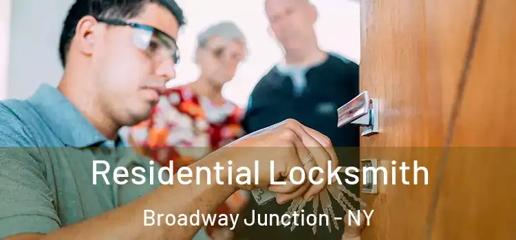 Residential Locksmith Broadway Junction - NY