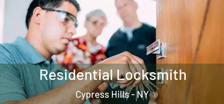Residential Locksmith Cypress Hills - NY