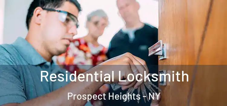 Residential Locksmith Prospect Heights - NY