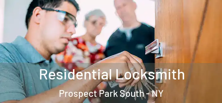  Residential Locksmith Prospect Park South - NY