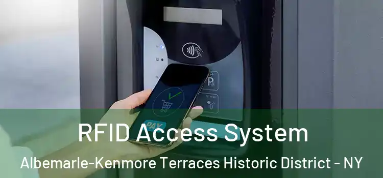 RFID Access System Albemarle-Kenmore Terraces Historic District - NY
