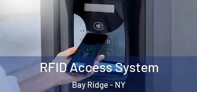 RFID Access System Bay Ridge - NY