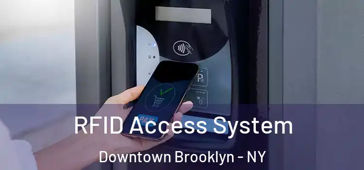 RFID Access System Downtown Brooklyn - NY