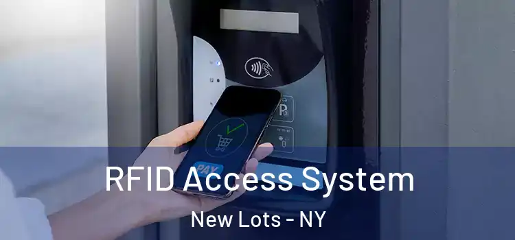  RFID Access System New Lots - NY