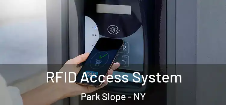RFID Access System Park Slope - NY