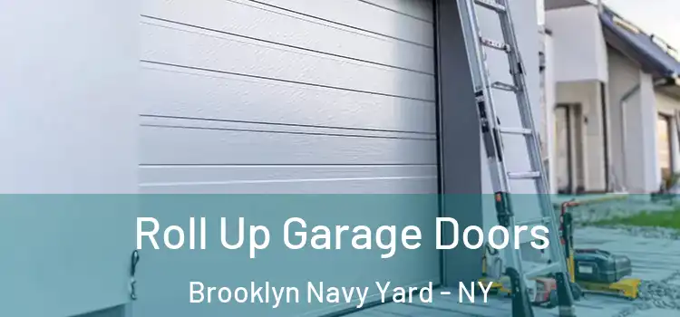  Roll Up Garage Doors Brooklyn Navy Yard - NY