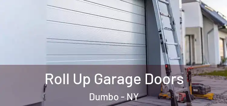  Roll Up Garage Doors Dumbo - NY
