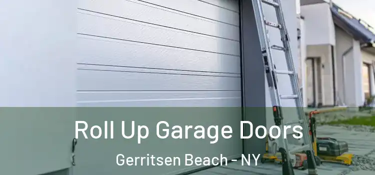  Roll Up Garage Doors Gerritsen Beach - NY
