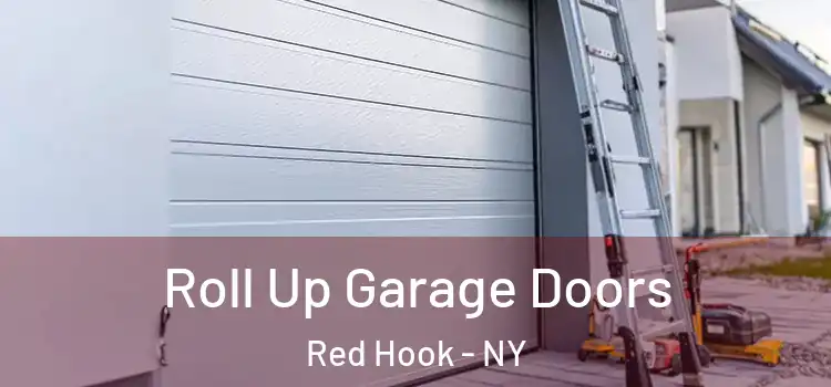  Roll Up Garage Doors Red Hook - NY