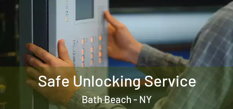 Safe Unlocking Service Bath Beach - NY