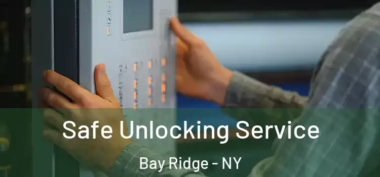 Safe Unlocking Service Bay Ridge - NY