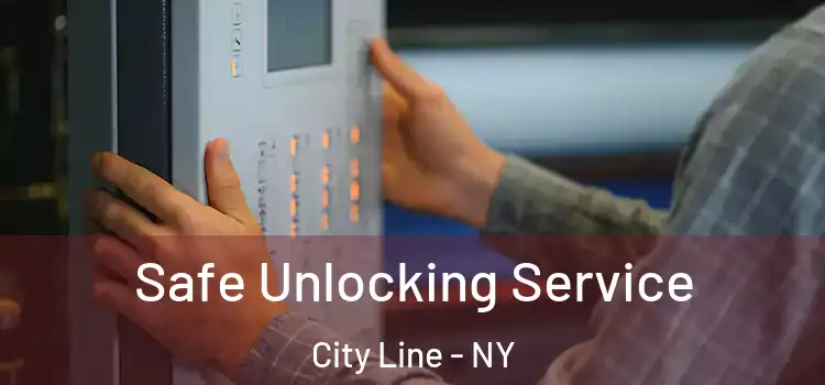 Safe Unlocking Service City Line - NY