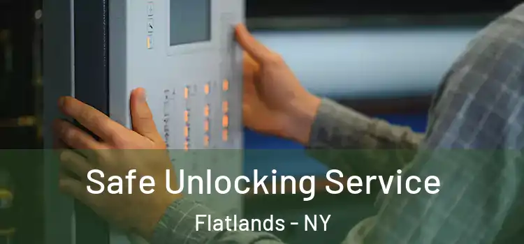 Safe Unlocking Service Flatlands - NY