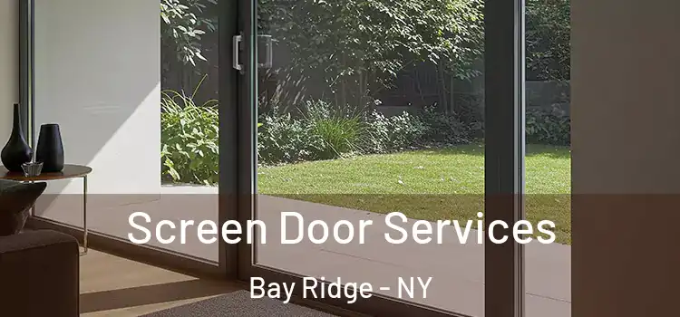  Screen Door Services Bay Ridge - NY
