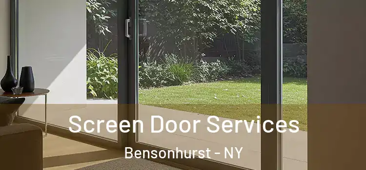  Screen Door Services Bensonhurst - NY