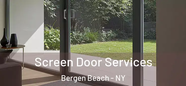 Screen Door Services Bergen Beach - NY