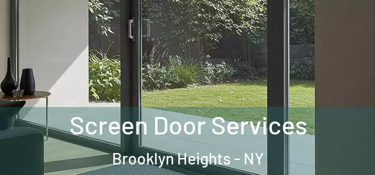 Screen Door Services Brooklyn Heights - NY
