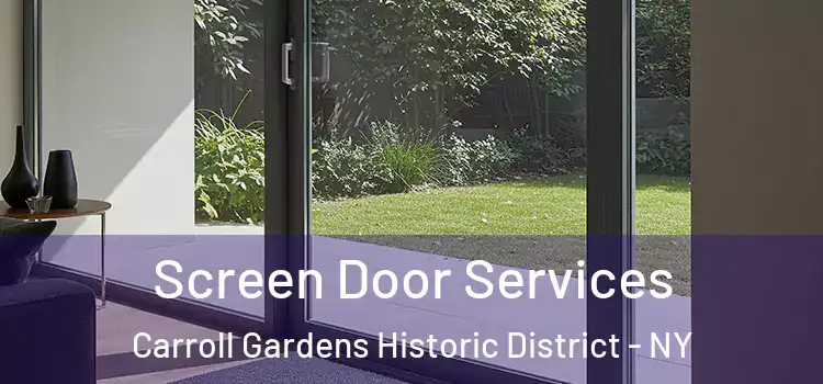 Screen Door Services Carroll Gardens Historic District - NY