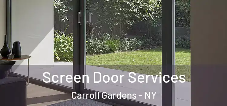 Screen Door Services Carroll Gardens - NY