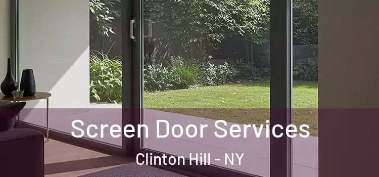  Screen Door Services Clinton Hill - NY