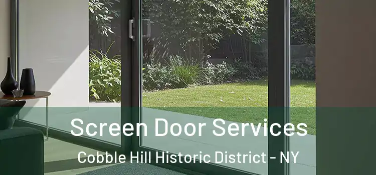 Screen Door Services Cobble Hill Historic District - NY
