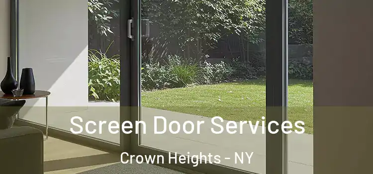 Screen Door Services Crown Heights - NY