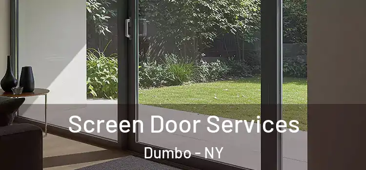 Screen Door Services Dumbo - NY