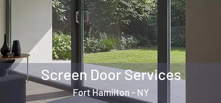  Screen Door Services Fort Hamilton - NY