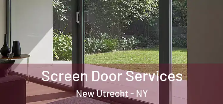 Screen Door Services New Utrecht - NY