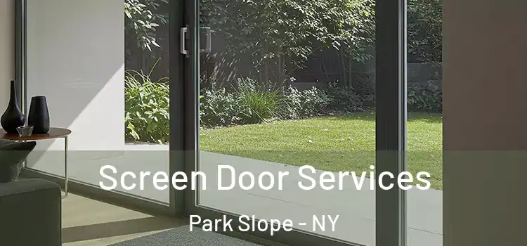 Screen Door Services Park Slope - NY