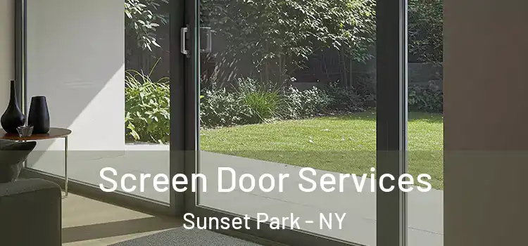 Screen Door Services Sunset Park - NY