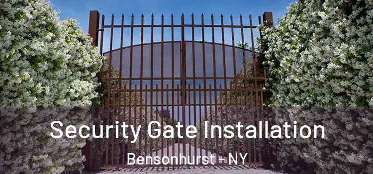 Security Gate Installation Bensonhurst - NY