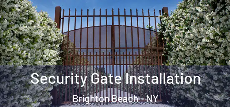Security Gate Installation Brighton Beach - NY