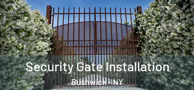 Security Gate Installation Bushwick - NY