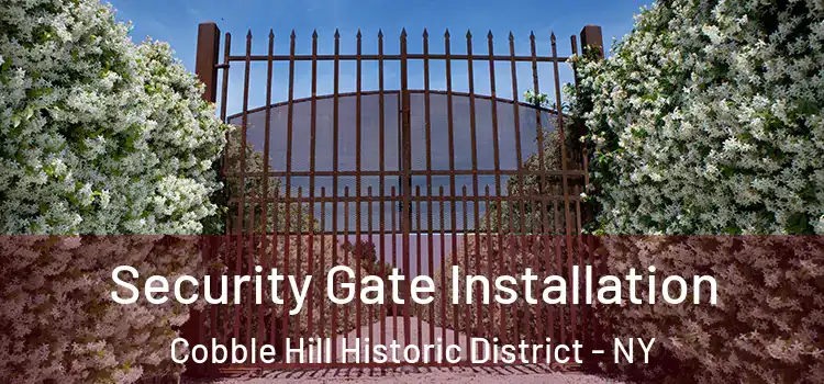 Security Gate Installation Cobble Hill Historic District - NY