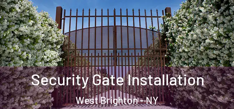 Security Gate Installation West Brighton - NY